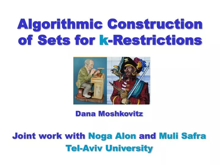 algorithmic construction of sets for k restrictions