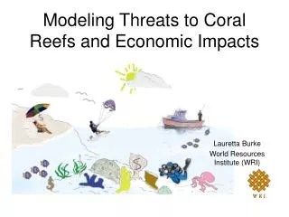 Modeling Threats to Coral Reefs and Economic Impacts