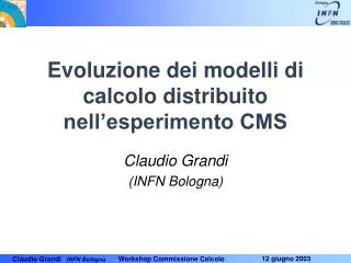 Evoluzione dei modelli di calcolo distribuito nell’esperimento CMS