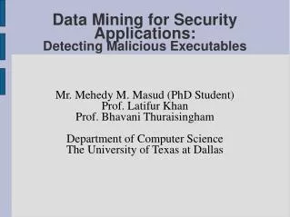 Data Mining for Security Applications: Detecting Malicious Executables
