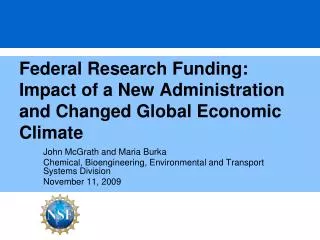 Federal Research Funding: Impact of a New Administration and Changed Global Economic Climate