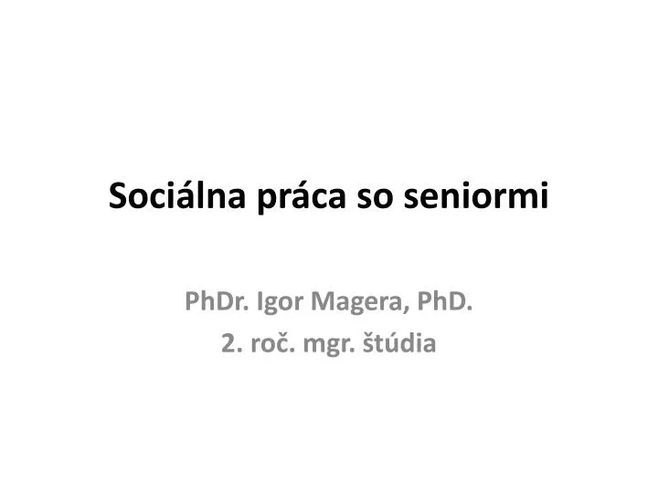 soci lna pr ca so seniormi