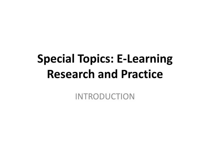 special topics e learning research and practice