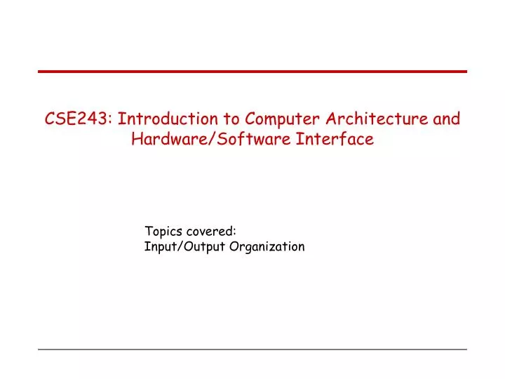 cse243 introduction to computer architecture and hardware software interface