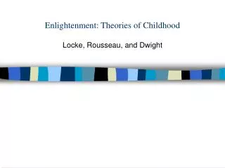 Enlightenment: Theories of Childhood