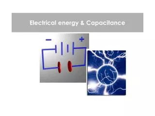 Electrical energy &amp; Capacitance