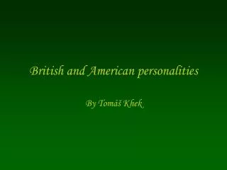 British and American personalities