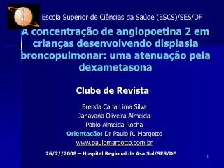 A concentração de angiopoetina 2 em crianças desenvolvendo displasia broncopulmonar: uma atenuação pela dexametasona