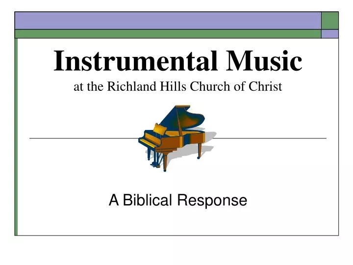 instrumental music at the richland hills church of christ