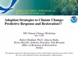 Adaption Strategies to Climate Change: Predictive Response and Restoration!?