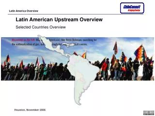 Latin American Upstream Overview Selected Countries Overview
