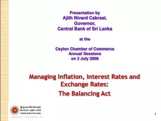 Managing Inflation, Interest Rates and Exchange Rates: The Balancing Act