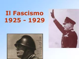 Il Fascismo 1925 - 1929