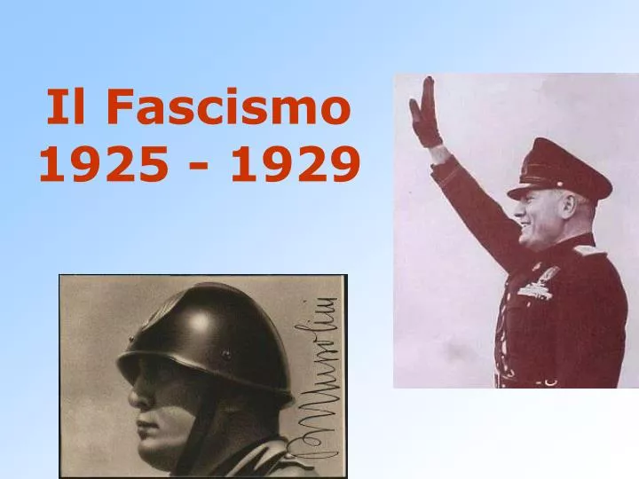 il fascismo 1925 1929