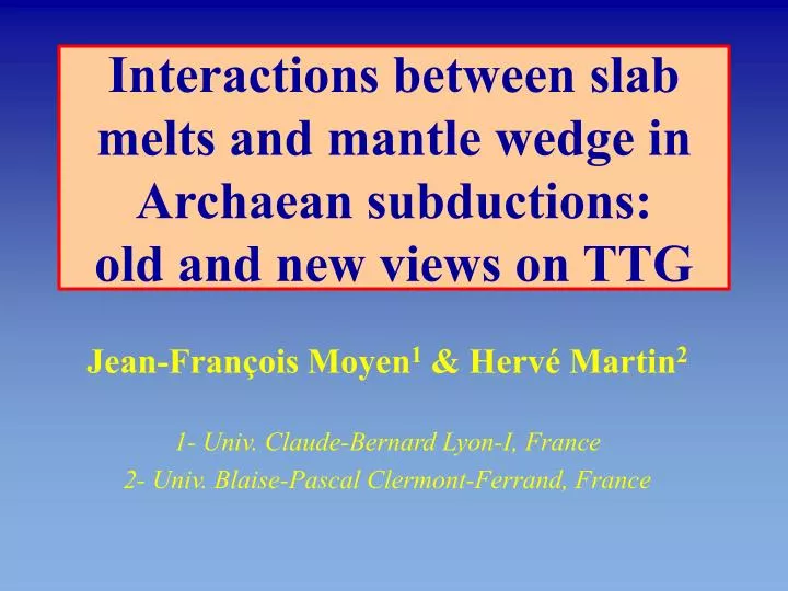 interactions between slab melts and mantle wedge in archaean subductions old and new views on ttg