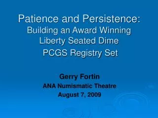 Patience and Persistence: Building an Award Winning Liberty Seated Dime PCGS Registry Set