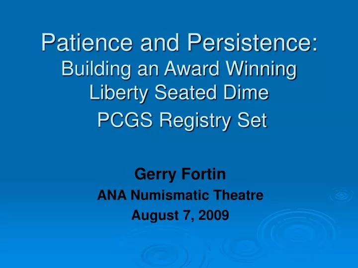 patience and persistence building an award winning liberty seated dime pcgs registry set