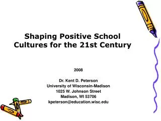Shaping Positive School Cultures for the 21st Century