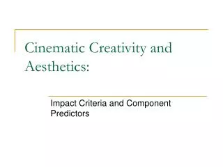 Cinematic Creativity and Aesthetics: