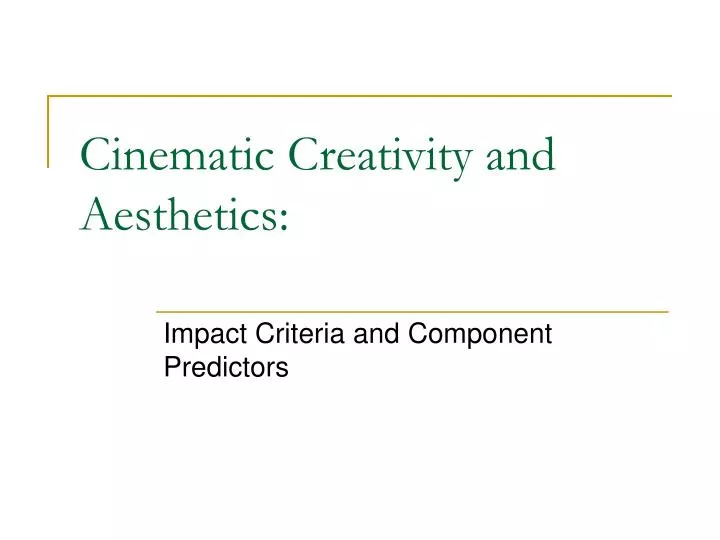 cinematic creativity and aesthetics