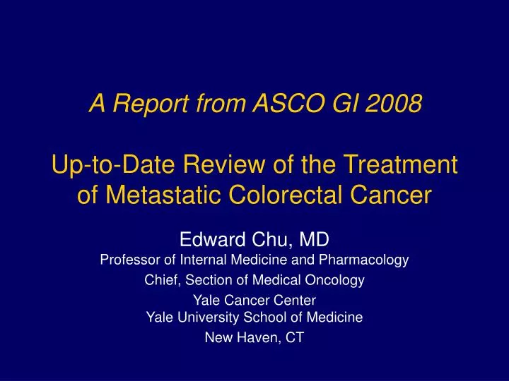 a report from asco gi 2008 up to date review of the treatment of metastatic colorectal cancer