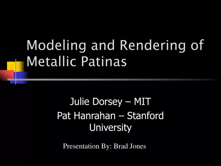 modeling and rendering of metallic patinas