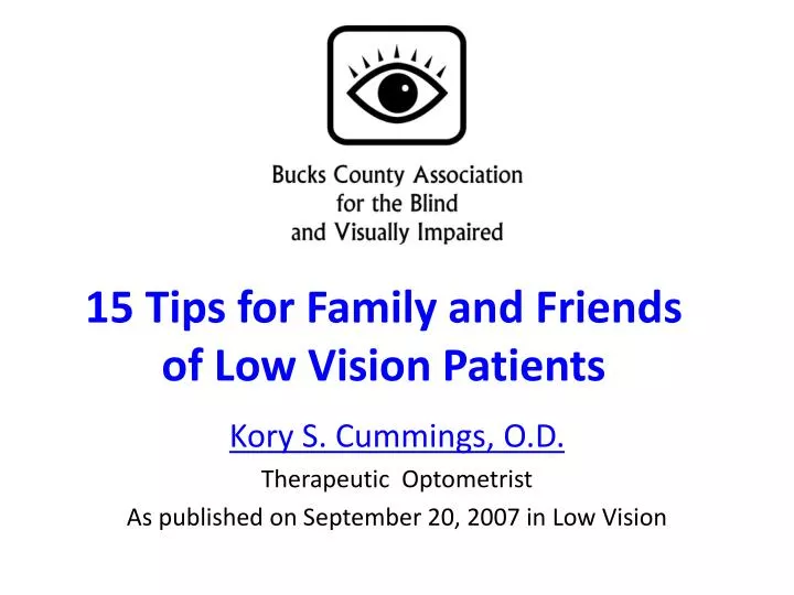 15 tips for family and friends of low vision patients