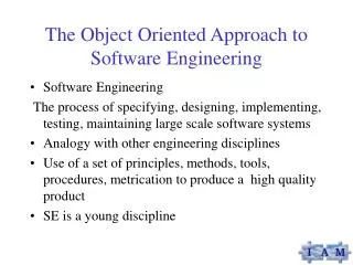 The Object Oriented Approach to Software Engineering