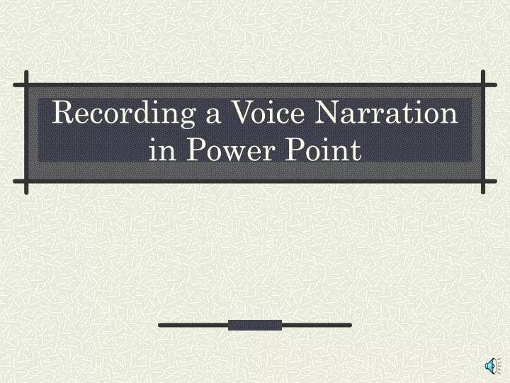 recording a voice narration in power point