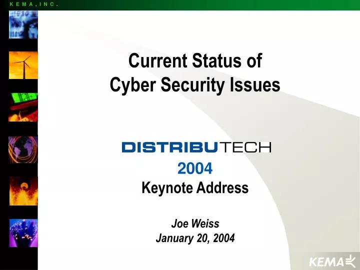 current status of c yber security issues 2004 keynote address joe weiss january 20 2004