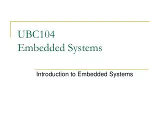 UBC104 Embedded Systems