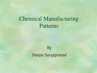 Chemical Manufacturing Patterns