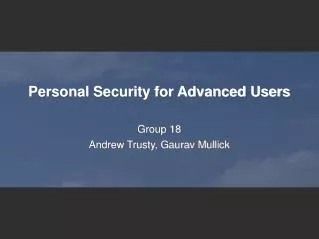Personal Security for Advanced Users