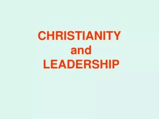 CHRISTIANITY and LEADERSHIP