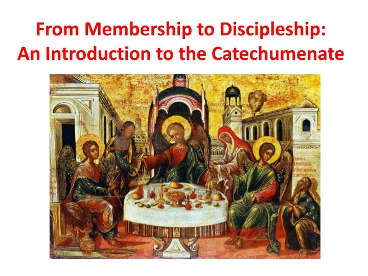 from membership to discipleship an introduction to the catechumenate