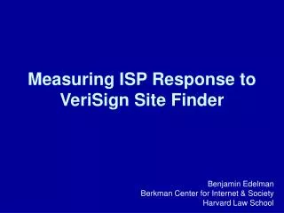 Measuring ISP Response to VeriSign Site Finder