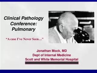 Clinical Pathology Conference: Pulmonary