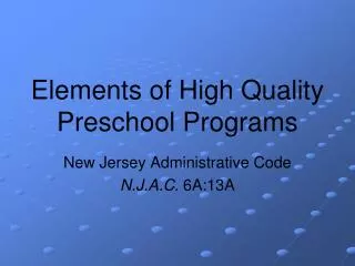 Elements of High Quality Preschool Programs