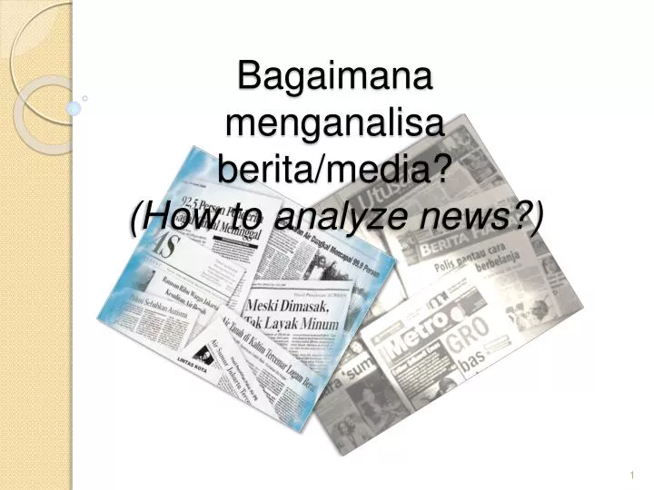 bagaimana menganalisa berita media how to analyze news