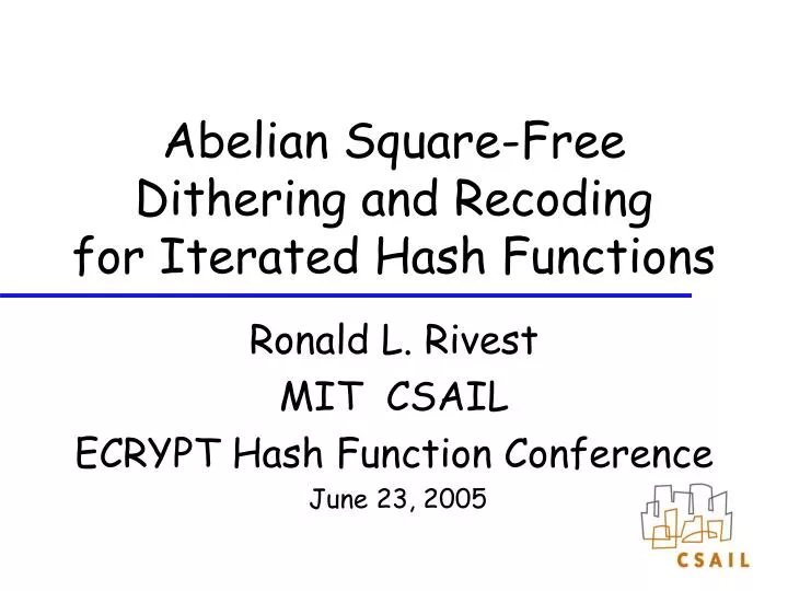 abelian square free dithering and recoding for iterated hash functions