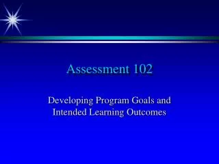 Assessment 102