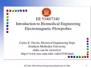 EE 5340/7340 Introduction to Biomedical Engineering Electromagnetic Flowprobes