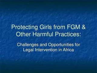 Protecting Girls from FGM &amp; Other Harmful Practices: