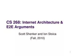 CS 268: Internet Architecture &amp; E2E Arguments
