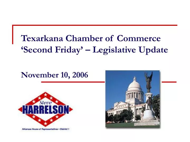 texarkana chamber of commerce second friday legislative update november 10 2006