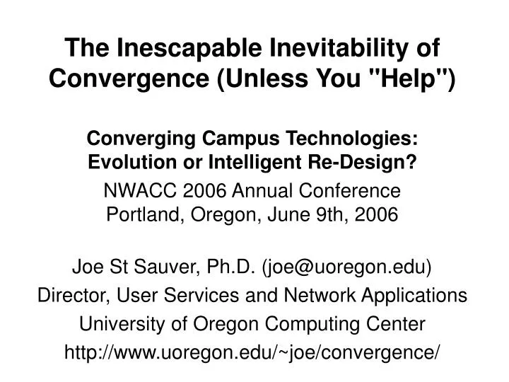 the inescapable inevitability of convergence unless you help