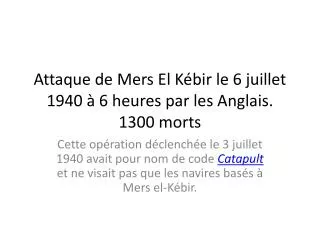 attaque de mers el k bir le 6 juillet 1940 6 heures par les anglais 1300 morts