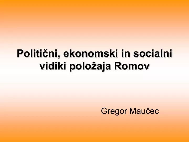 politi ni ekonomski in socialni vidiki polo aja romov