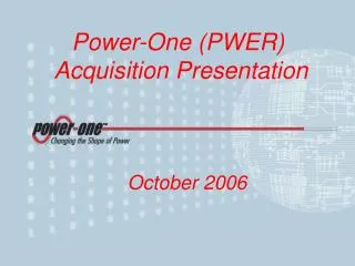 Power-One (PWER) Acquisition Presentation