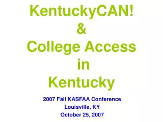 KentuckyCAN! &amp; College Access in Kentucky